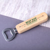 Wooden Bottle Opener - Perfect Gift - The Best Dad