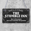Rectangle Sign for Guests Pub or Bar Beer is The Answer Welcome to Stumble Inn