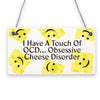 OCD - OBSESSIVE CHEESE DISORDER Funny Wooden Gift Sign Plaque for Friends Family