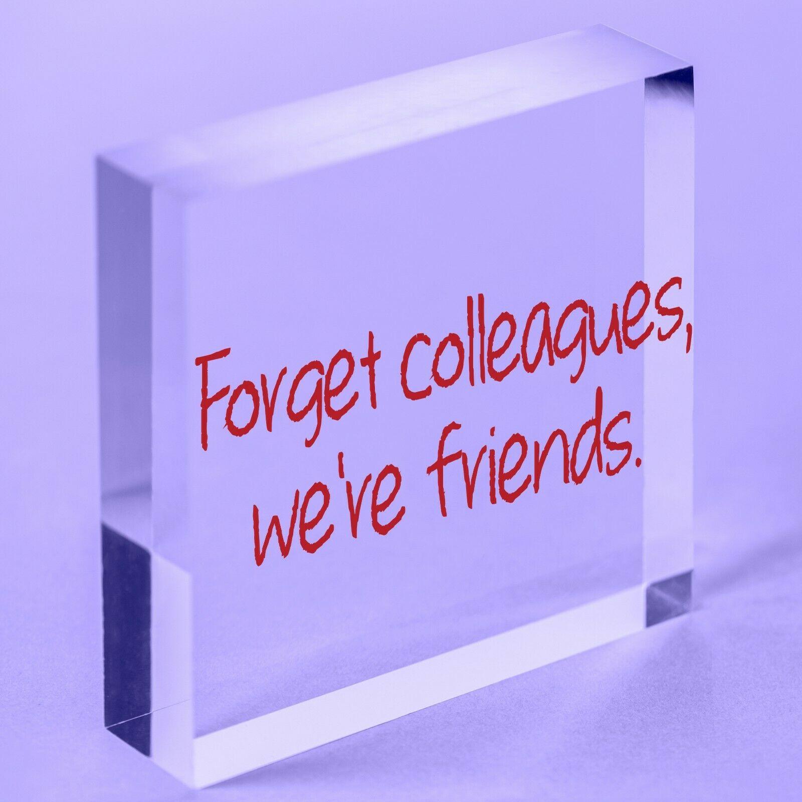 Chance Made Us Colleagues Friendship Heart Gift Acrylic Block Best Friend Sign