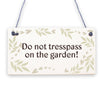 Grandads Garden Trespassers Composted Novelty Wooden Hanging Plaque Gift Sign