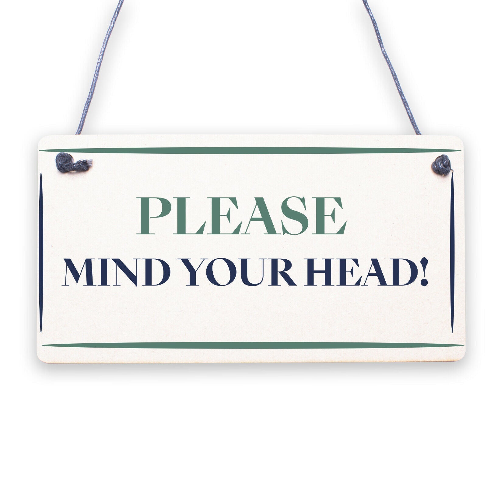 Funny Mind Your Head Sign Perfect Gift Wooden MDF Sign Present for Him