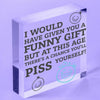 Funny Birthday Gifts Hanging Sign For Him Her Funny Plaque Gift For Friend
