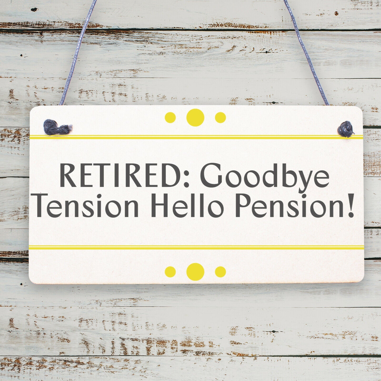 RETIRED Goodbye Tension Hello Pension Funny Happy Retirement Plaque Work Gift