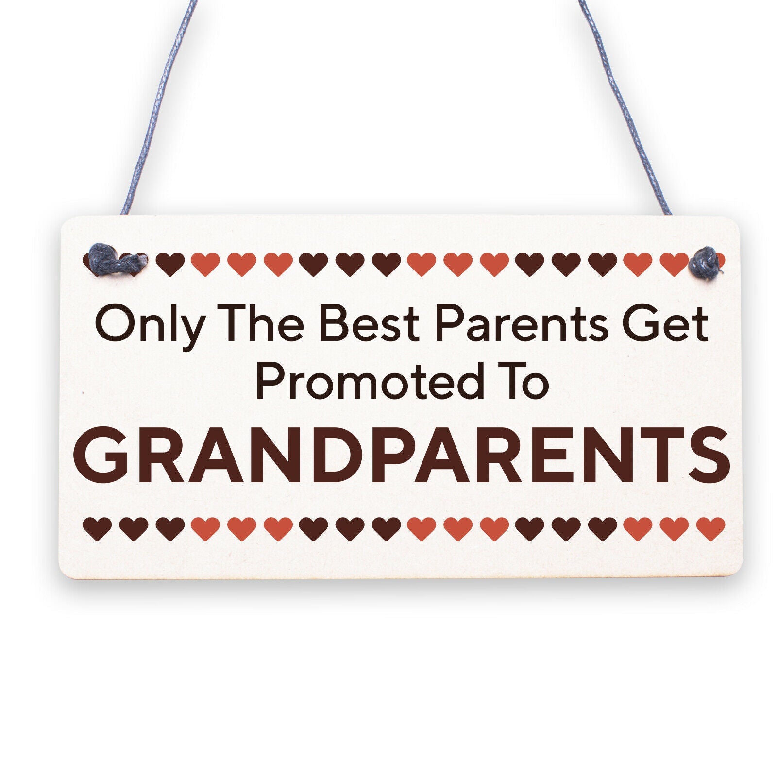 Only The Best Parents Get Promoted To Grandparents Wooden Plaque Sign Love Gift