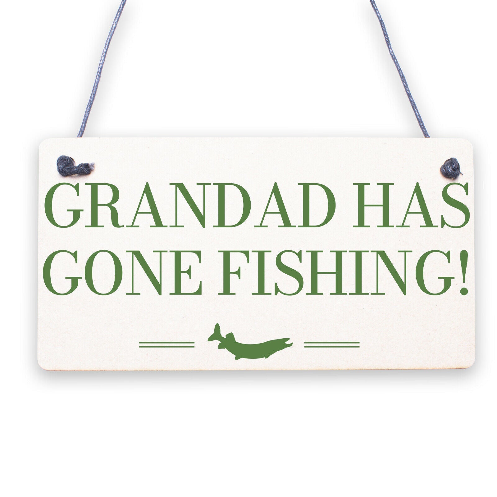 Grandad's Gone Fishing Dad Fisherman Grandad Hanging Wall Plaque Man Cave Sign