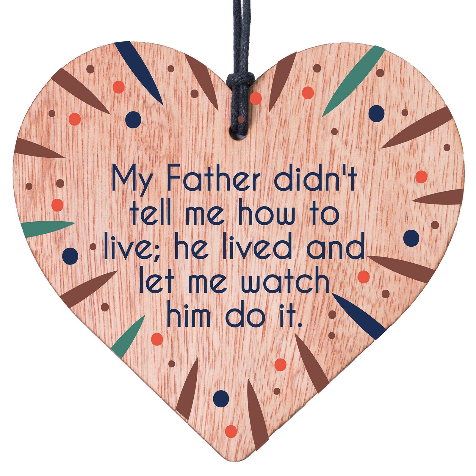 Message to Father Grandad Yet Live Heart Plaque Sign Dad Live by Example