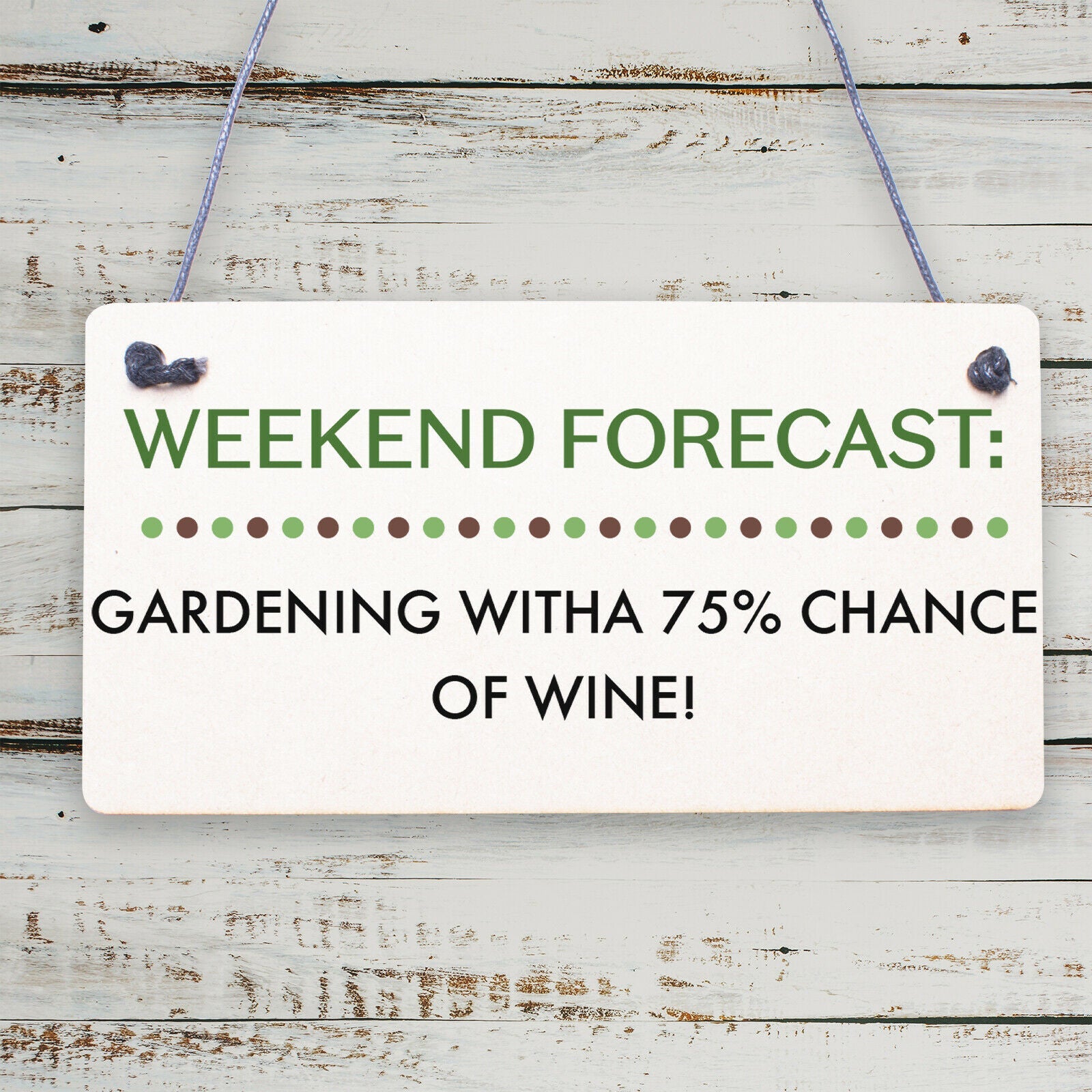 Forecast Gardening Wine Funny Garden Shed Alcohol Hanging Plaque Friendship Sign