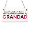 Believe My Grandad Is A Hero Wooden Hanging Plaque Love Best Grandads Gift Sign