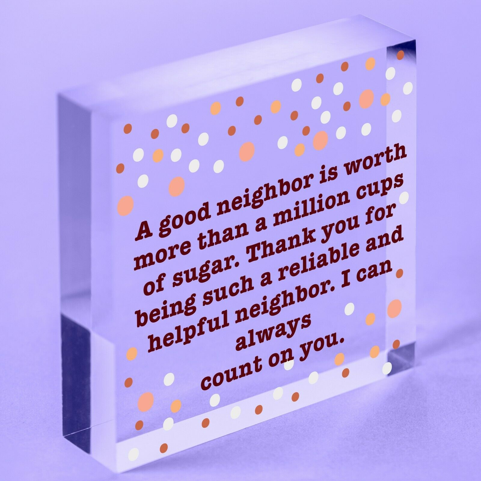 Neighbour Friendship Gift Handmade Acrylic Block Sign Thank You Gifts