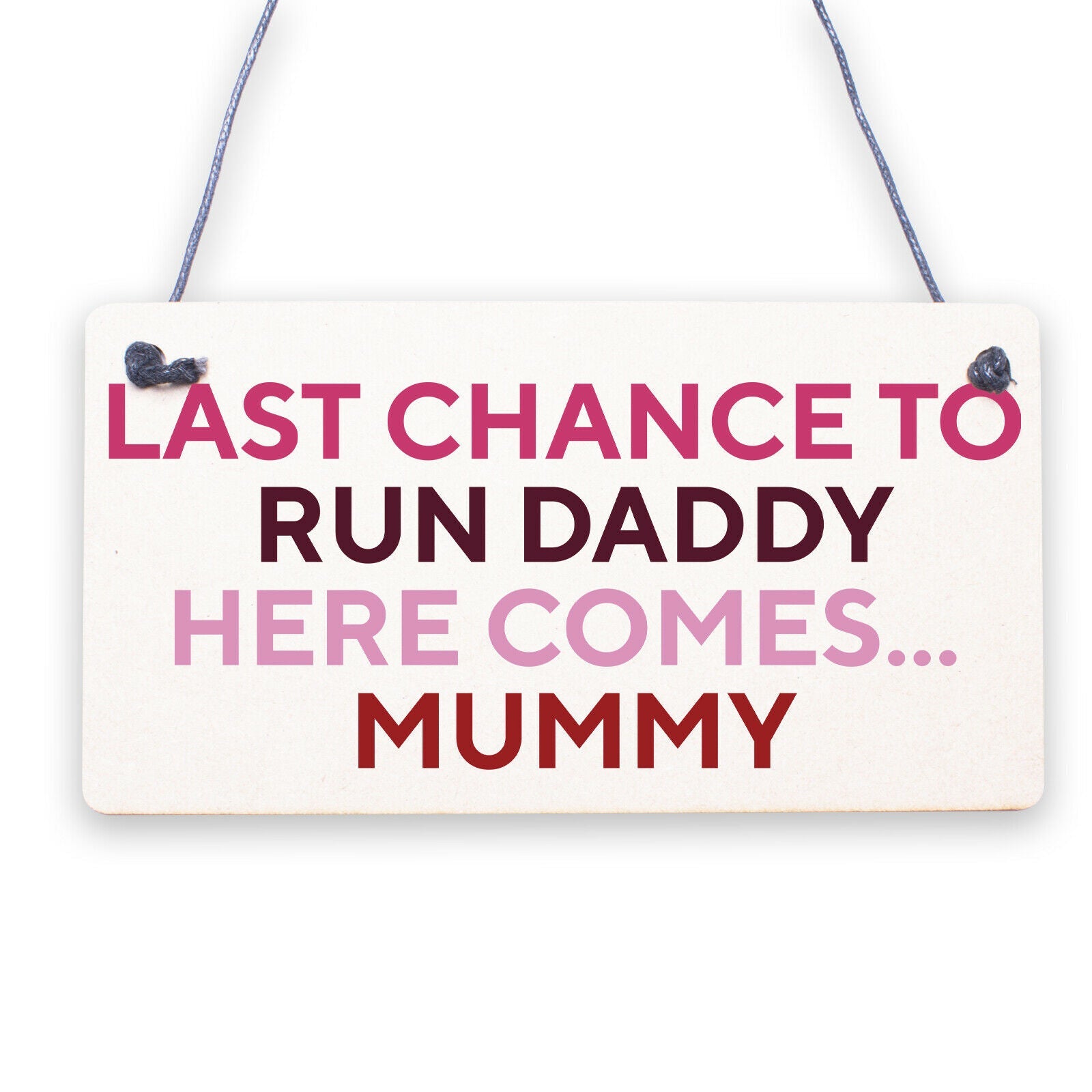 Last Chance To Run Daddy Cute Hanging Wedding Day Page Boy Flower Girl Plaque