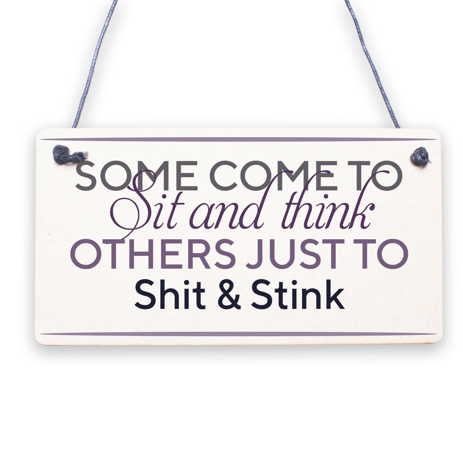 Some Come To Sit And Think Novelty Hanging Wooden Plaque Toilet Bathroom Sign