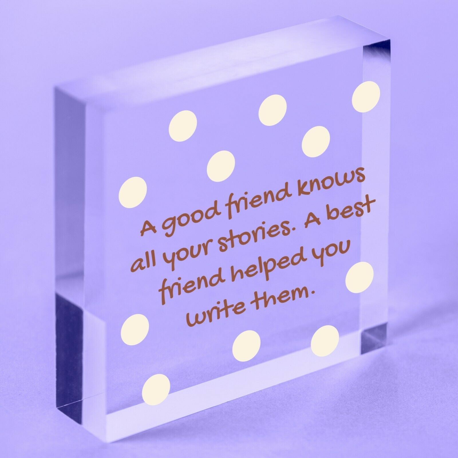 I'm Lucky My Friend Is You Acrylic Block Plaque Friendship Gift Best Friends