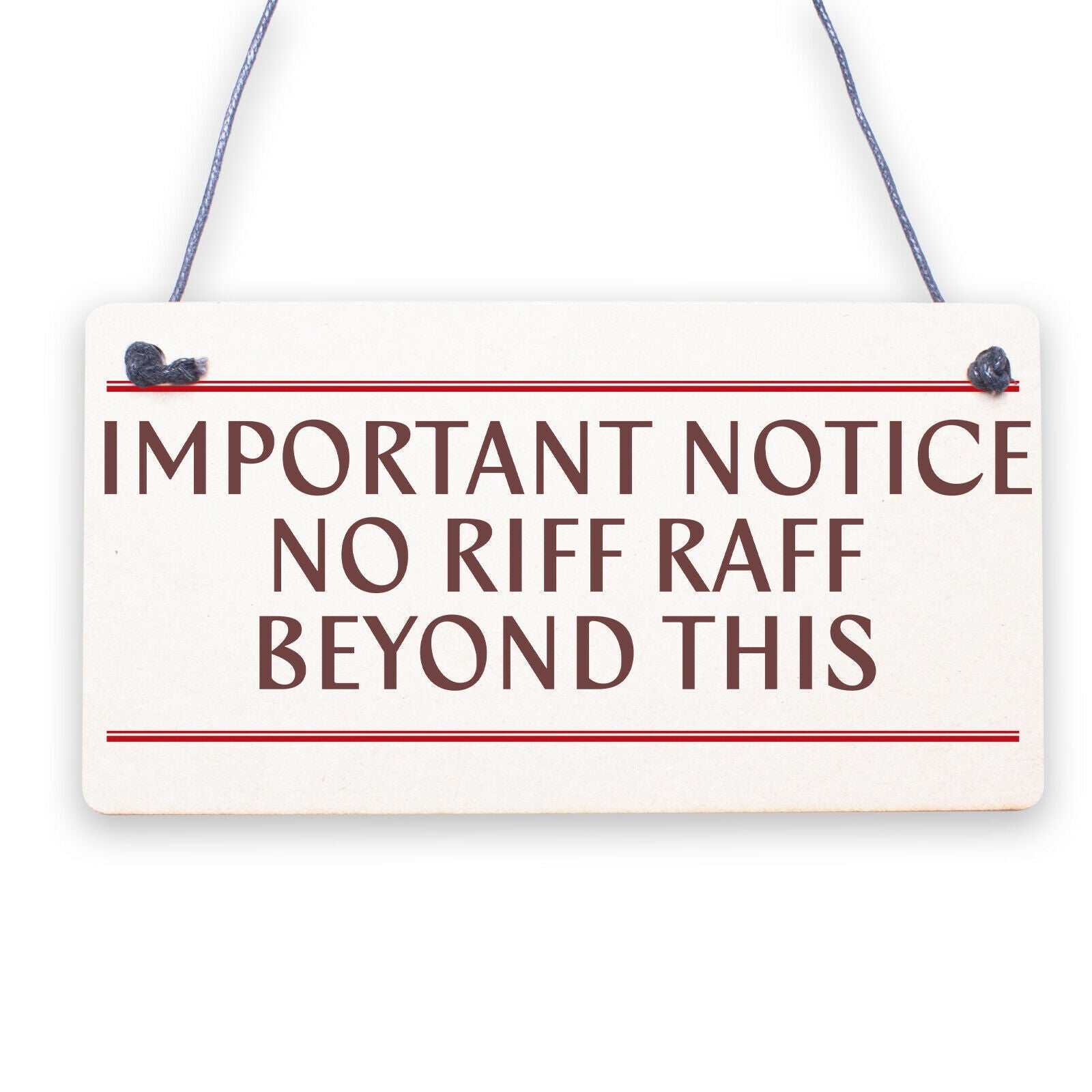 No Riff Raff Funny Pub Club Home Bar Man Cave Hanging Plaque Shed Gift Sign