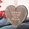 Sister I Got To Choose Plaque Best Friend Christmas Gift Heart Friendship Sign