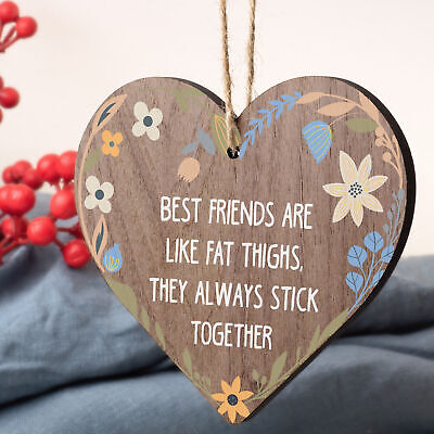 Best Friends Are Like Fat Thighs Novelty Wooden Hanging Heart Friendship Plaque