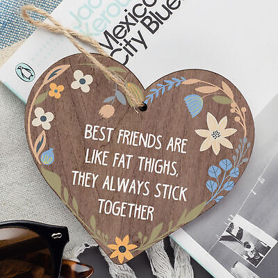 Best Friends Are Like Fat Thighs Novelty Wooden Hanging Heart Friendship Plaque