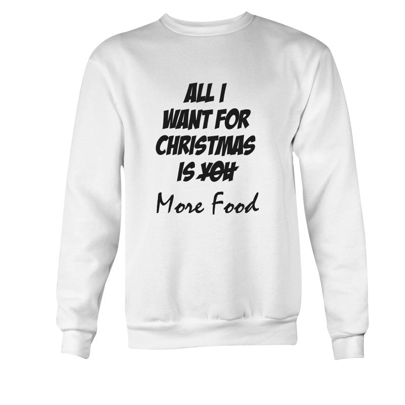 Personalised Funny Christmas Jumper - All I Want is More Food