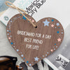Bridesmaid For A Day Wedding Best Friend Gift Hanging Plaque Maid Of Honour Sign