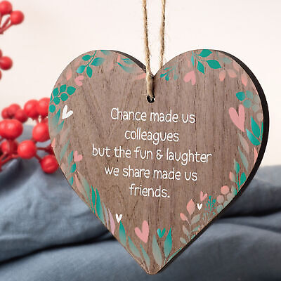 Chance Made Us Colleagues Friendship Heart Gift Hanging Plaque Best Friend Sign